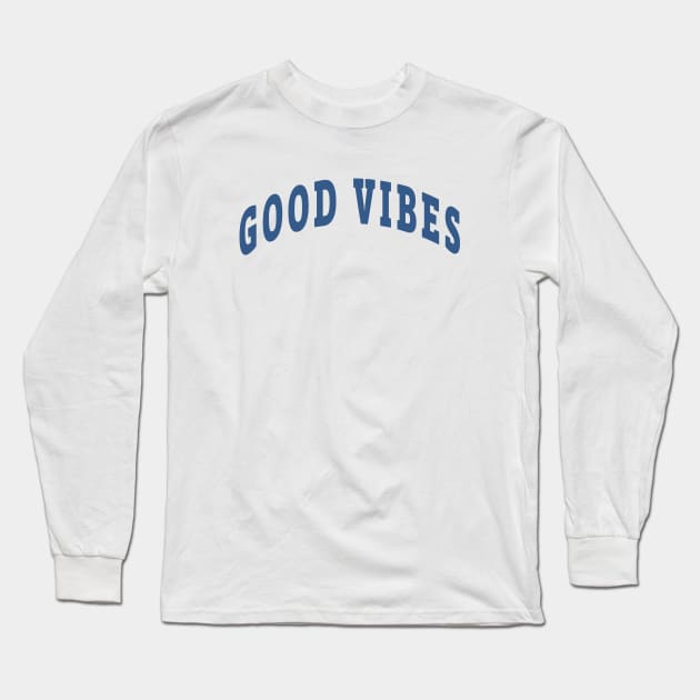 Good Vibes Capital Long Sleeve T-Shirt by lukassfr